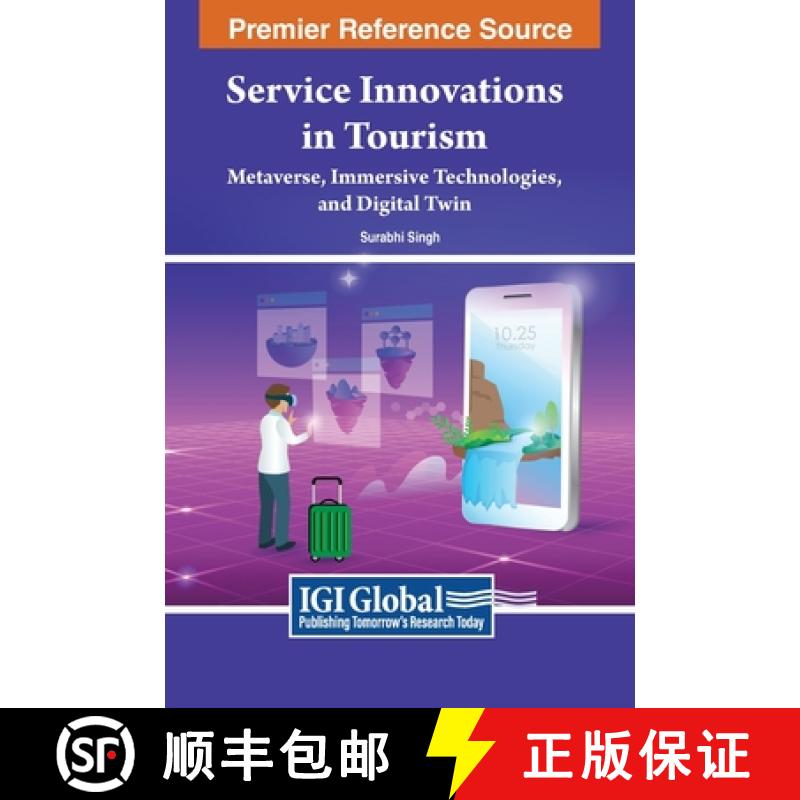 【3-4周达】Service Innovations in Tourism: Metaverse, Immersive Technologies, and Digital Twin [9798369311035]