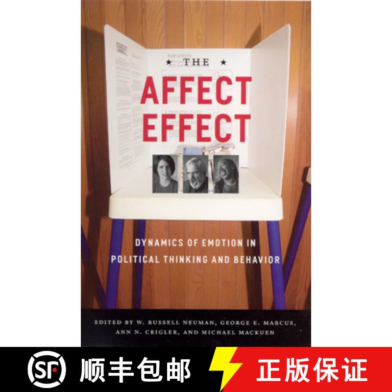 预订 The Affect Effect: Dynamics of Emotion in Political Thinking and Behavior [9780226574417]