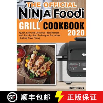 【3-4周达】The Official Ninja Foodi Grill Cookbook 2020: Quick, Easy and Delicious Tasty Recipes and ... [9781649841117]