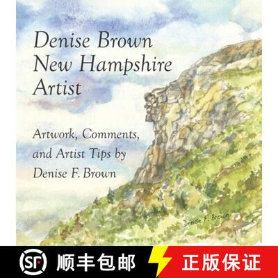 【3-4周达】Denise Brown, New Hampshire Artist: Artwork, Comments, and Artist Tips [9780997748529]