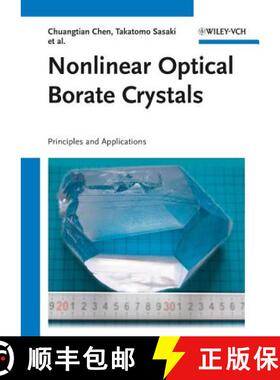 【3-4周达】Nonlinear Optical Borate Crystals - Principles And Applications [Wiley物理和天文] [9783527410095]