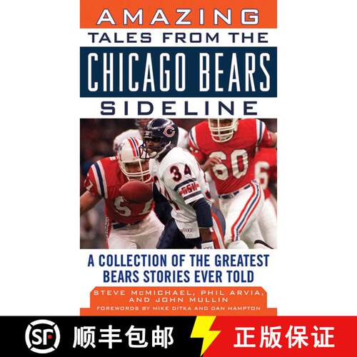 【3-4周达】精装 Amazing Tales from the Chicago Bears Sideline: A Collection of the Greatest Bears Sto... [9781613210260]