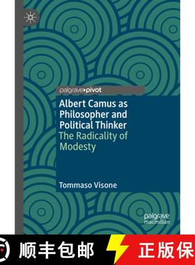 【3-4周达】Albert Camus as Philosopher and Political Thinker: The Radicality of Modesty [9783031745638]