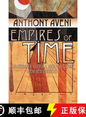 预订 Empires of Time: Calendars, Clocks, and Cultures, Revised Edition (Rev and Rev EnglishNorth Amer... [9780870816727]