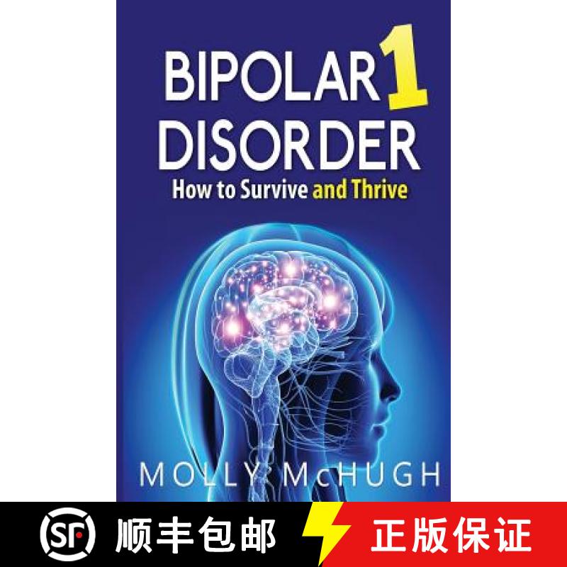 【3-4周达】Bipolar 1 Disorder - How to Survive and Thrive [9780692504512]