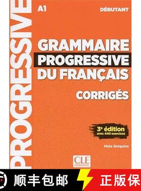 【3-4周达】Grammaire progressive du francais - Niveau debutant (A1) - Corriges [9782090381023]