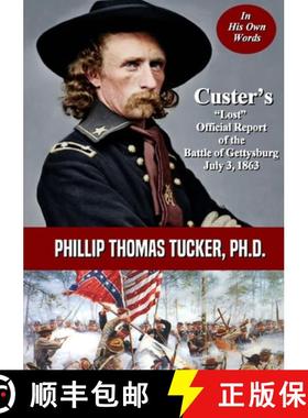 【3-4周达】Custer's Lost Official Report of the Battle of Gettysburg July 3, 1863 [9780359553204]