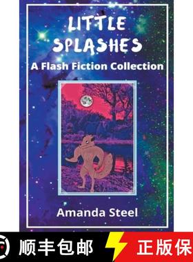 【3-4周达】Little Splashes: A Flash Fiction Collection [9798201207014]