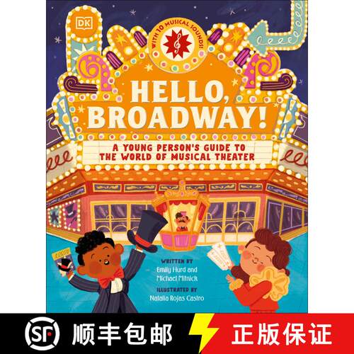【3-4周达】精装 Hello, Broadway!: A Young Person's Guide to the World of the World of Musical Theatre [9798217126002]