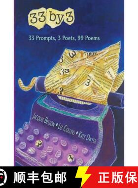 预订 33 by 3: 33 Prompts, 3 Poets, 99 Poems [9780578630397]