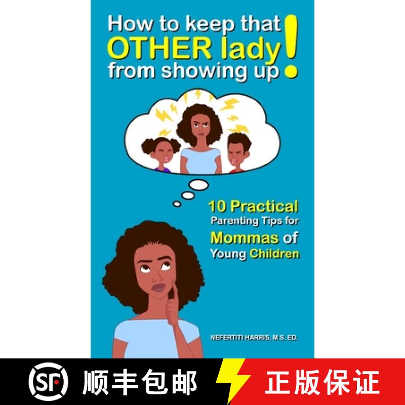 【3-4周达】How to keep that OTHER lady from showing up!: 10 Practical Parenting Tips for Mommas of Yo... [9798986091518]