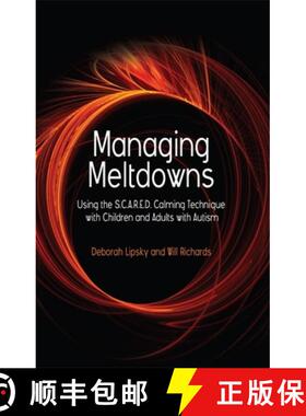 【3-4周达】Managing Meltdowns: Using the S.C.A.R.E.D. Calming Technique with Children and Adults with... [9781843109082]