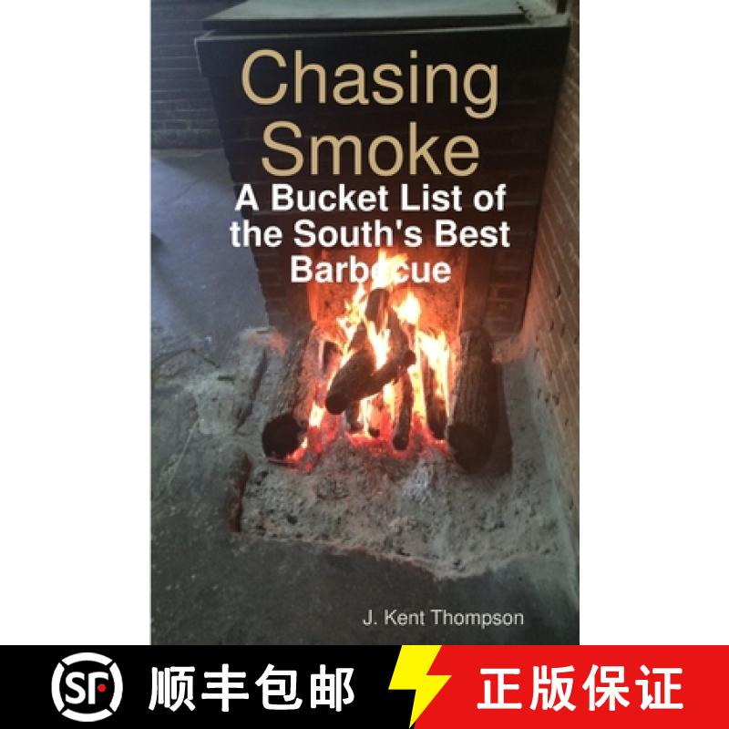 【2-3周达】Chasing Smoke: A Bucket List of the South's Best Barbecue [9781387138425]
