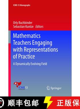 【3-4周达】Mathematics Teachers Engaging with Representations of Practice : A Dynamically Evolving Fi... [9783319889665]