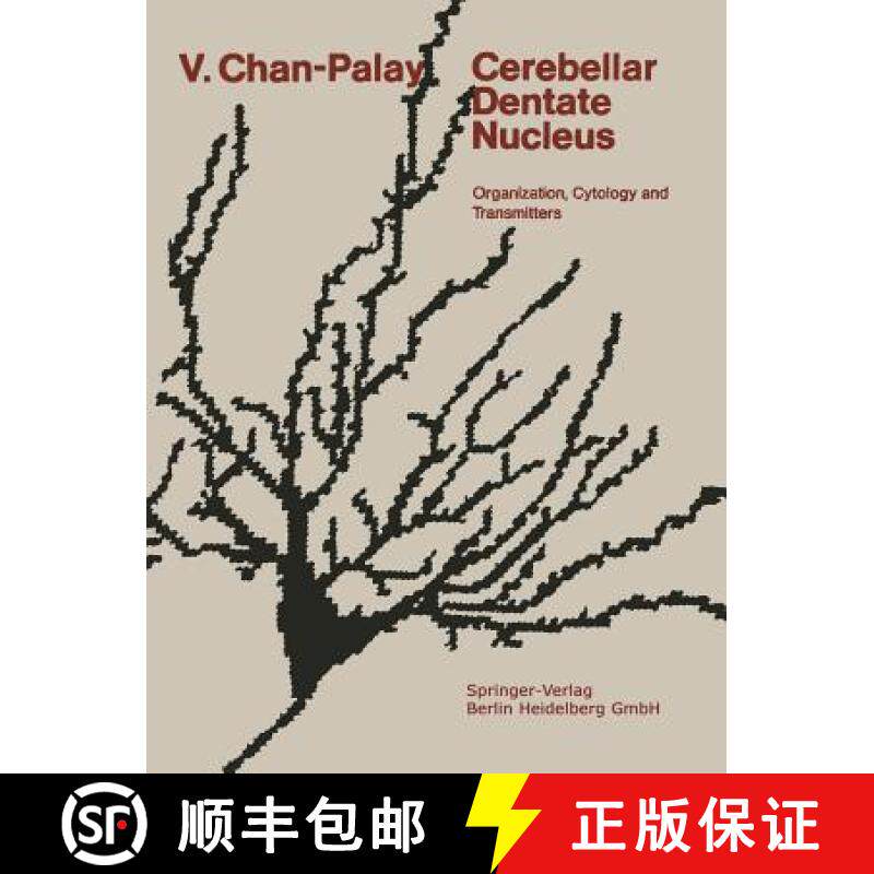 【3-4周达】Cerebellar Dentate Nucleus: Organization, Cytology and Transmitters [9783642665004]