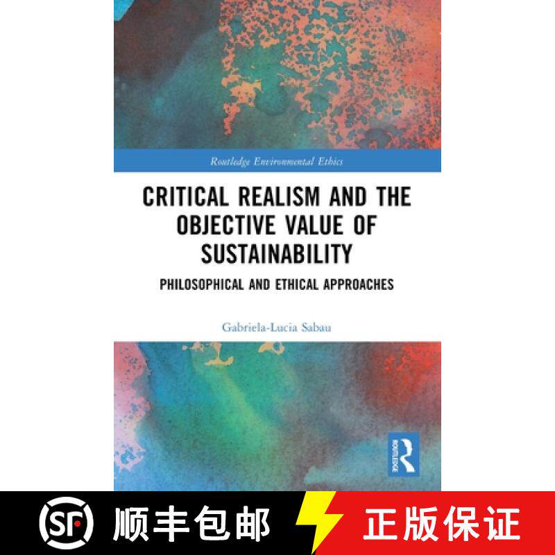 【3-4周达】Critical Realism and the Objective Value of Sustainability: Philosophical and Ethical Appr... [9781032310022]