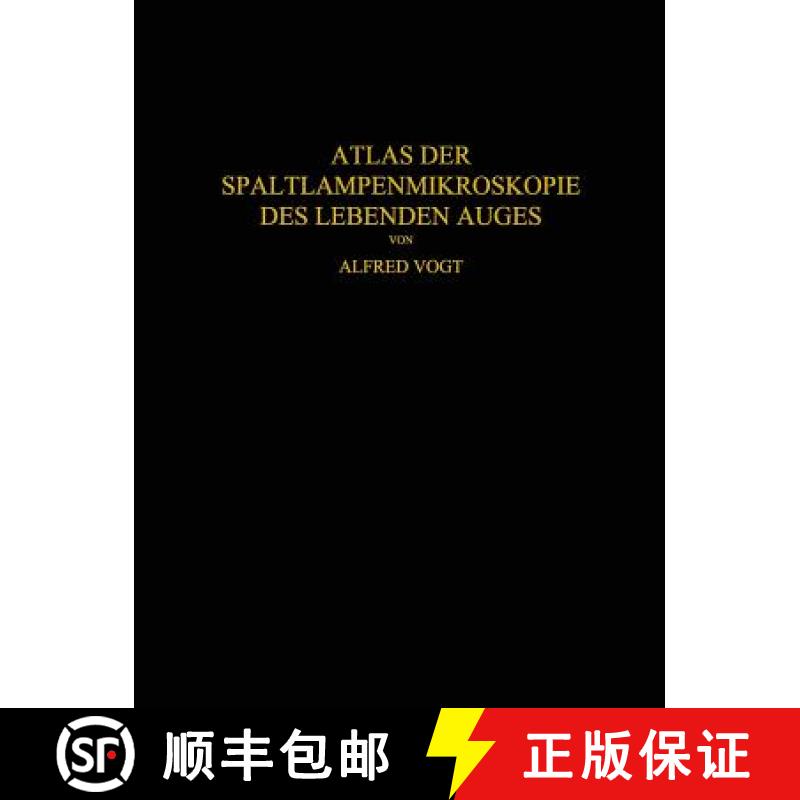 【3-4周达】Atlas Der Spaltlampenmikroskopie Des Lebenden Auges: Mit Anleitung Zur Technik Und Methodi... [9783642904974]