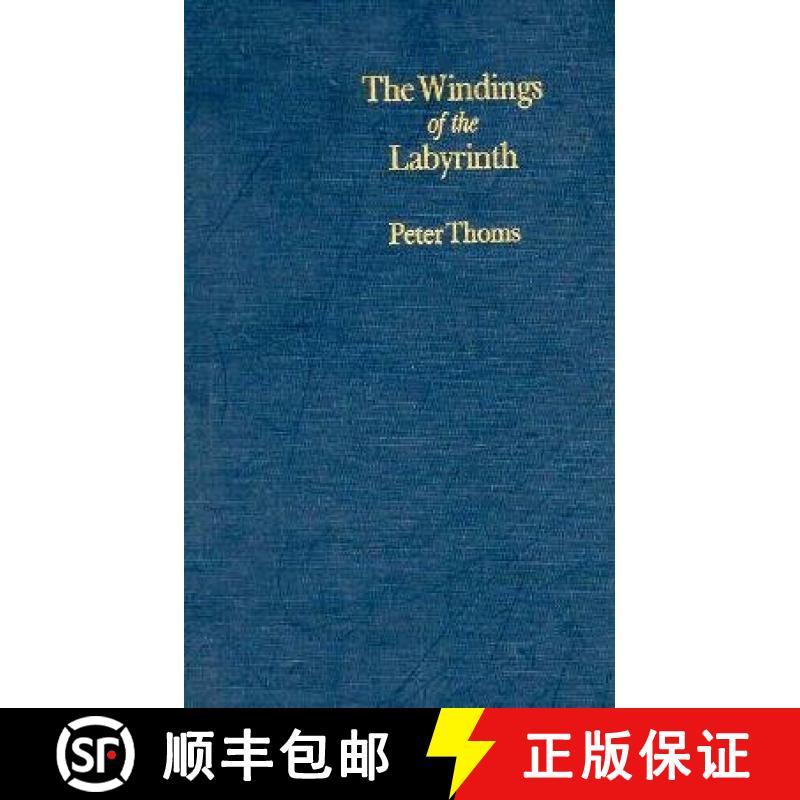 【3-4周达】Windings of the Labyrinth: Quest and Structure in the Major Novels of [9780821410394]