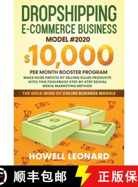 【3-4周达】Dropshipping Ecommerce Business Model #2020: Make Huge Profits by Selling Killer Products ... [9781953693167]