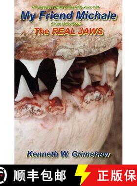 【3-4周达】My Friend Michale A True Story About The Real Jaws: Greatest White Shark Story Ever Told [9780615437309]