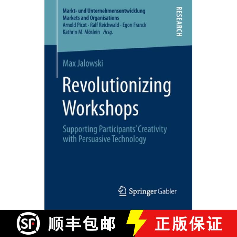 【3-4周达】Revolutionizing Workshops : Supporting Participants' Creativity with Persuasive Technology [9783658333119]