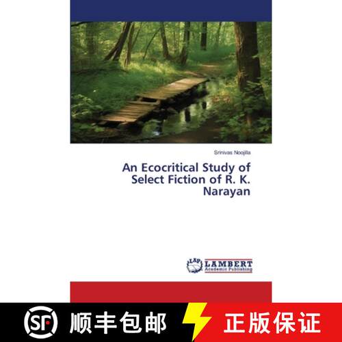 【3-4周达】An Ecocritical Study of Select Fiction of R. K. Narayan [9786208418144]