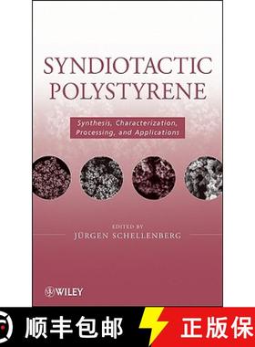 【3-4周达】Syndiotactic Polystyrene: Synthesis, Characterization, Processing, And Applications [Wiley... [9780470286883]