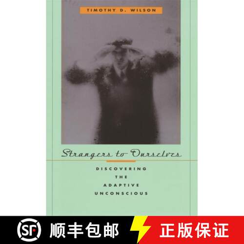【3-4周达】Strangers to Ourselves – Discovering the Adaptive Unconscious [9780674013827]
