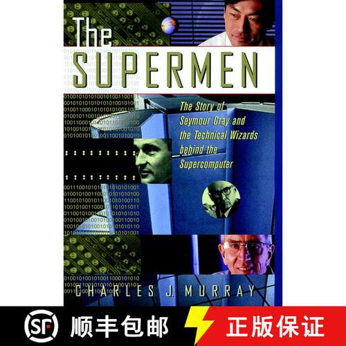 【3-4周达】精装 The Supermen: The Story Of Seymour Cray And The Technical Wizards Behind The Supercom... [9780471048855]