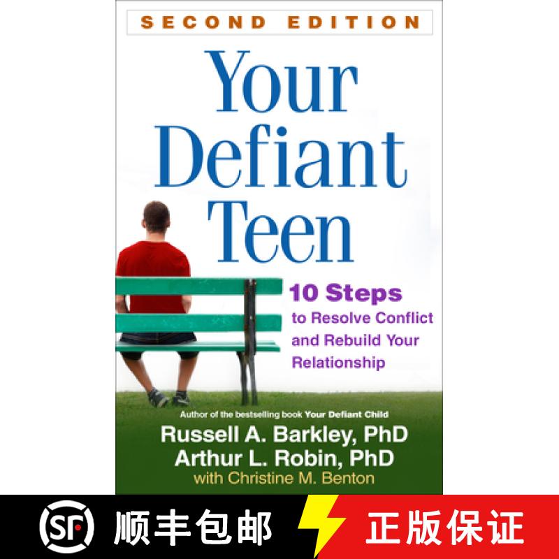 【3-4周达】Your Defiant Teen, Second Edition: 10 Steps to Resolve Conflict and Rebuild Your Relationship [9781462511662]