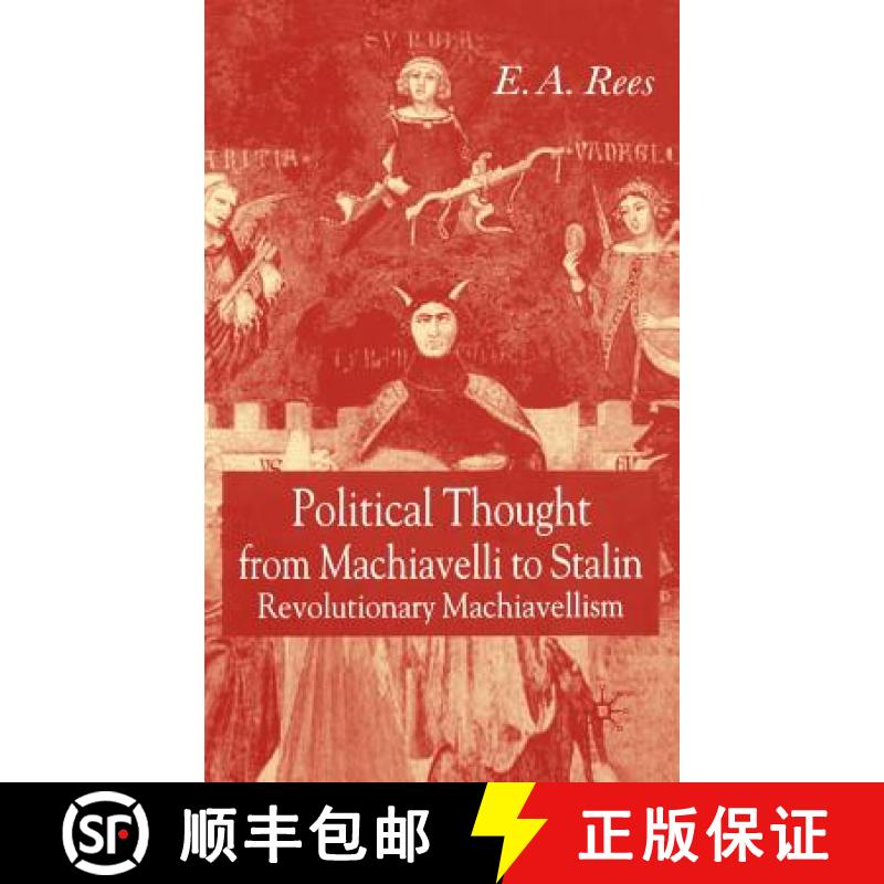 【3-4周达】Political Thought from Machiavelli to Stalin: Revolutionary Machiavellism [9781403932143]