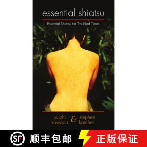 【3-4周达】Essential Shiatsu: Essential Shiatsu for Troubled times [9780749940171]