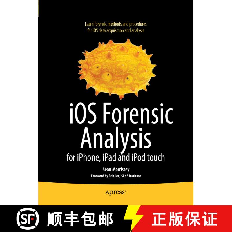 【3-4周达】iOS Forensic Analysis : for iPhone, iPad, and iPod touch (1st ed.) [9781430233428]图片