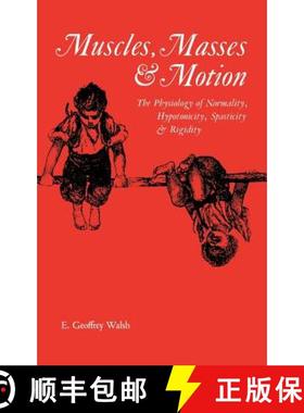 【3-4周达】Muscles, Masses and Motion: The Physiology of Normality, Hypotonicity, Spasticity and Rigi... [9780521432290]
