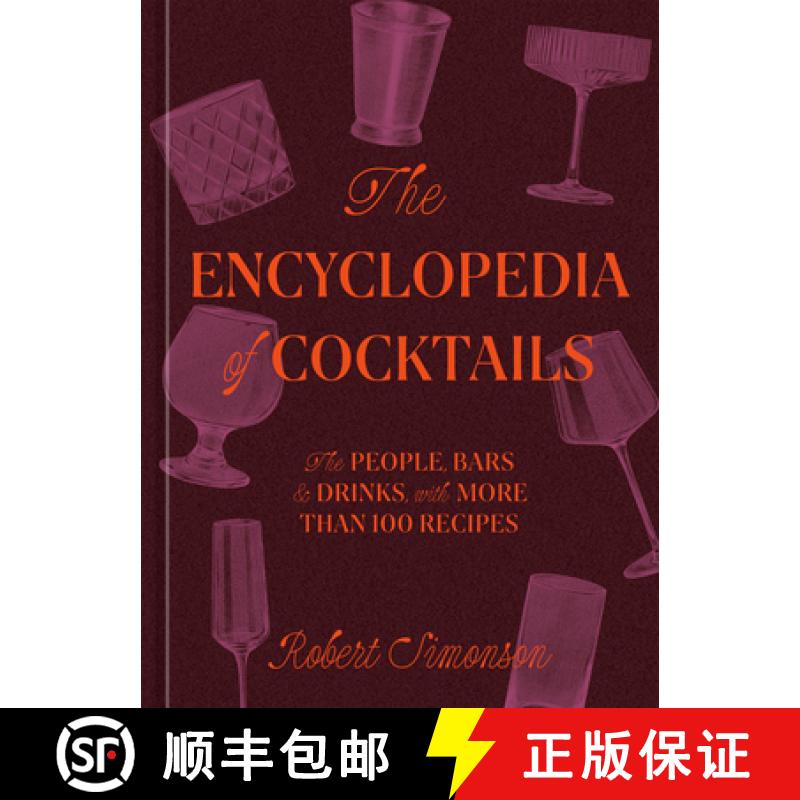 【3-4周达】The Encyclopedia of Cocktails: The People, Bars, and Drinks, with More Than 100 Recipes [9781984860668]