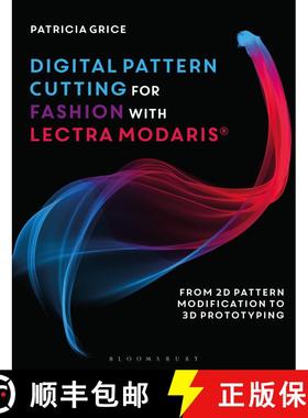 【3-4周达】Digital Pattern Cutting For Fashion with Lectra Modaris (R): From 2D pattern modification ... [9781350065123]