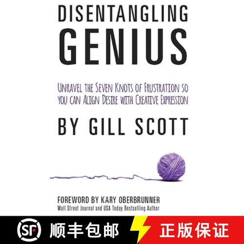 预订 Disentangling Genius: Unravel the Seven Knots of Frustration so you can Align Desire with Creati... [9780692318300]