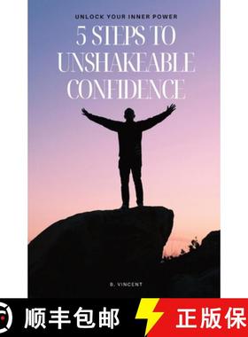 预订 5 Steps to Unshakeable Confidence: Unlock Your Inner Power [9798869223388]