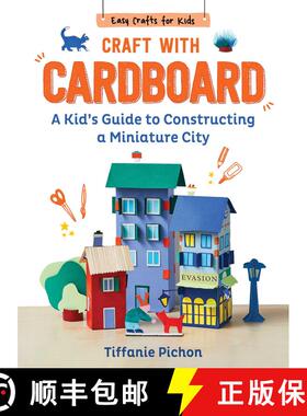 【3-4周达】Craft with Cardboard: A Kid's Guide to Constructing a Miniature City [9781510779747]