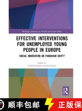 预订 Effective Interventions for Unemployed Young People in Europe: Social Innovation or Paradigm Shift? [9781138242142]