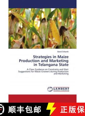 预订 Strategies in Maize Production and Marketing in Telangana State [9786202794510]
