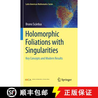 【3-4周达】Holomorphic Foliations with Singularities: Key Concepts and Modern Results [9783030767044]