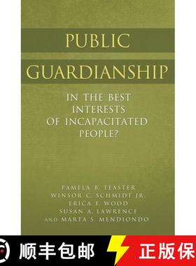 【3-4周达】Public Guardianship: In the Best Interests of Incapacitated People? [9780313378270]