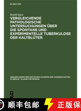 【3-4周达】精装 Vergleichende pathologische Untersuchungen über die Spontane und experimentelle Tube... [9783112648810]