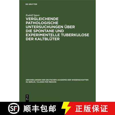 【3-4周达】精装 Vergleichende pathologische Untersuchungen über die Spontane und experimentelle Tube... [9783112648810]