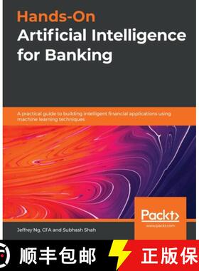 预订 Hands-On Artificial Intelligence for Banking: A practical guide to building intelligent financia... [9781788830782]