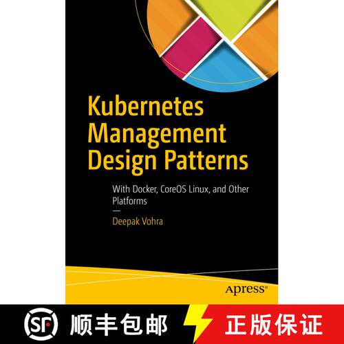 【3-4周达】Kubernetes Management Design Patterns : With Docker, CoreOS Linux, and Other Platforms (1s... [9781484225974]