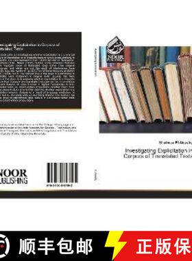 预订 Investigating Explicitation in Corpora of Translated Texts [9783330843592]