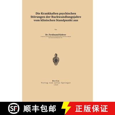 【3-4周达】Die krankhaften psychischen Störungen der Rückwandlungsjahre vom klinischen Standpunkt aus [9783642899362]