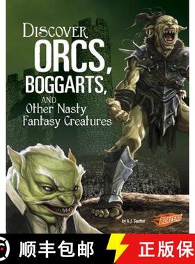 【3-4周达】Discover Orcs, Boggarts, and Other Nasty Fantasy Creatures [9781515768371]